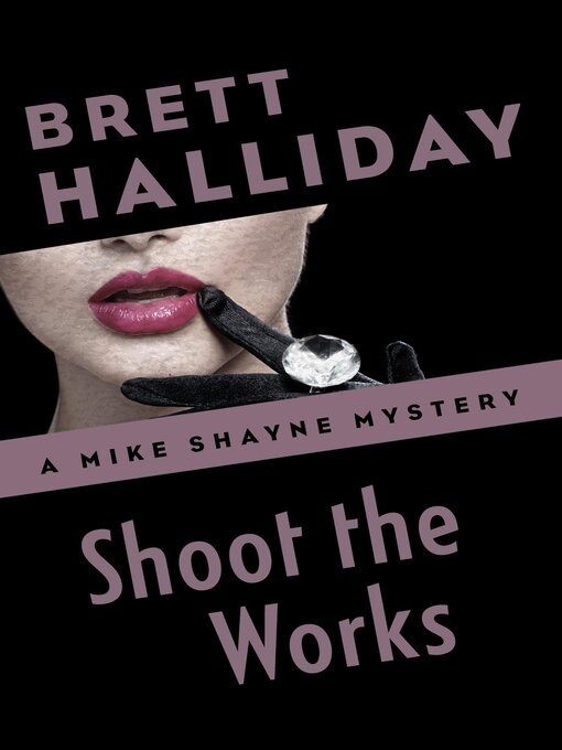 Title details for Shoot the Works by Brett Halliday - Available
